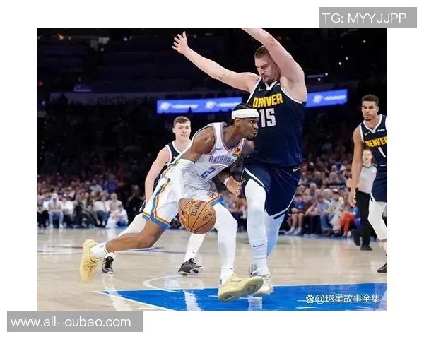 次轮对决雷霆掘金首发分析SGA对位穆雷约基奇迎战双塔挑战